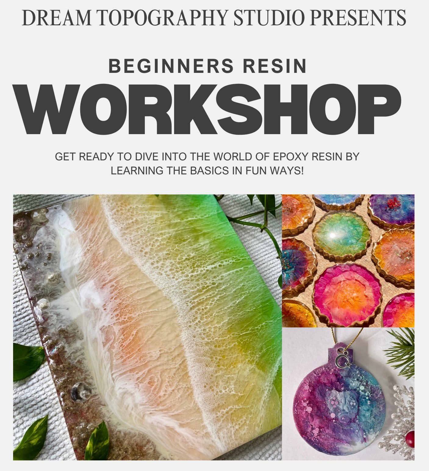 Resin Craft for Beginners with Dream Topography: $100 ($70 for instruction, $30 for materials)